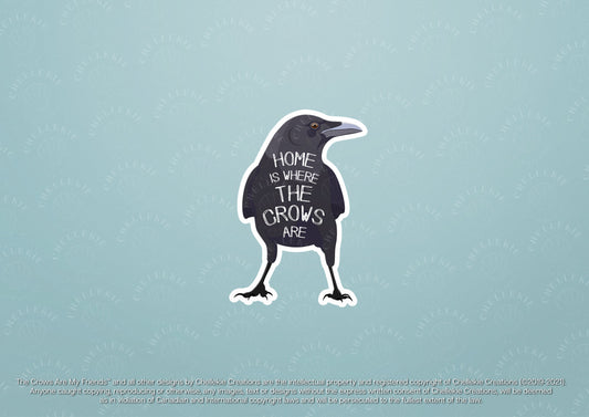 "Home Is Where The Crows Are" Vinyl Sticker - Chellekie Creations
