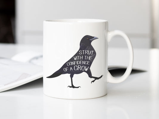 "Strut With The Confidence Of A Crow" Crow Friend Mug - Chellekie Creations