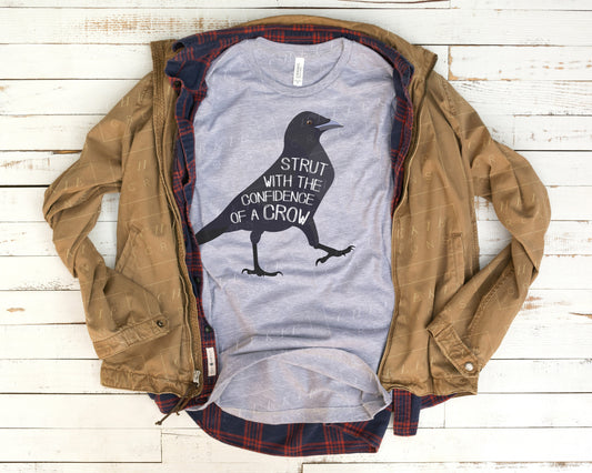 "Strut With The Confidence Of A Crow" Crow Friend T-Shirt - Chellekie Creations