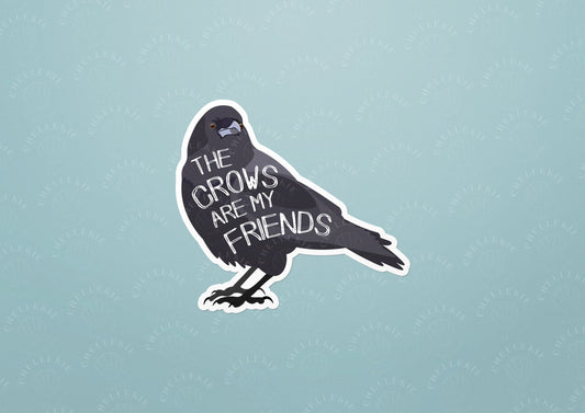 The Crows Are My Friends® Vinyl Sticker - Chellekie Creations